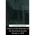 History of the Discovery of the Northwest by John Nicolet in 1634