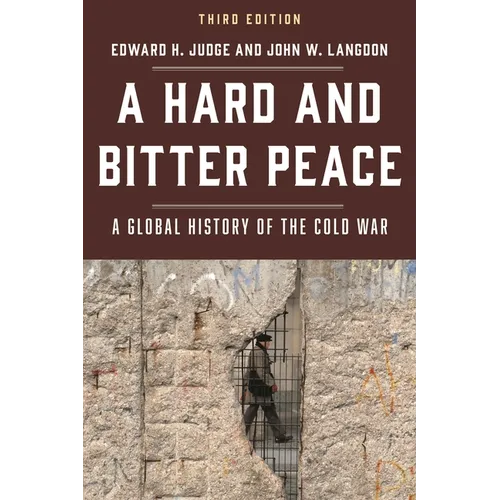 A Hard and Bitter Peace: A Global History of the Cold War