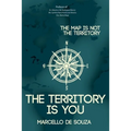 The map is not the territory, the territory is you - Paperback