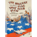 The Biggest (and Best) Flag That Ever Flew - Hardcover