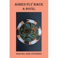 Ashes Fly Back - Paperback