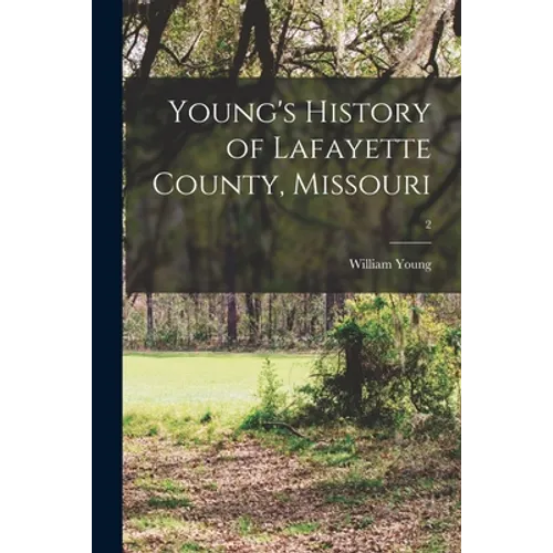 Young's History of Lafayette County, Missouri; 2