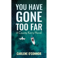 You Have Gone Too Far - Library Binding