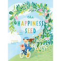 The Happiness Seed: A story about finding your inner happiness - Hardcover