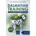 Dalmatian Training - Dog Training for your Dalmatian puppy - Paperback
