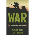 War: Its Conduct and Legal Results