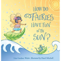 How Do Fairies Have Fun in the Sun? - Board Book