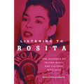 Listening to Rosita: The Business of Tejana Music and Culture, 1930-1955 Volume 9
