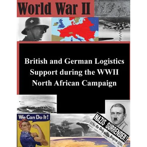 British and German Logistics Support during the WWII North African Campaign
