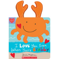 I Love You Even When You're Crabby! - Paperback
