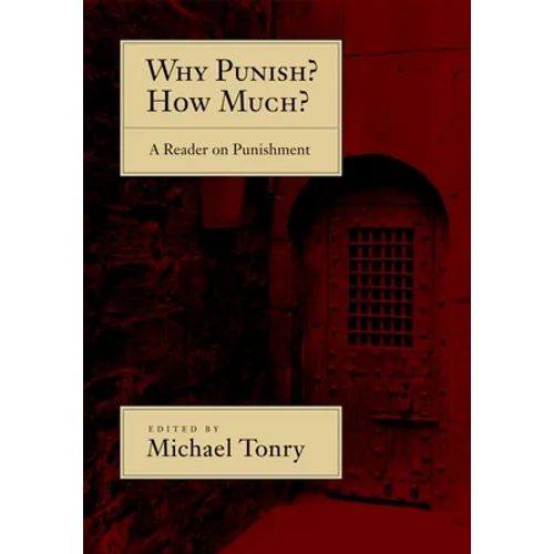 Why Punish? How Much?: A Reader on Punishment