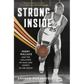 Strong Inside: Perry Wallace and the Collision of Race and Sports in the South