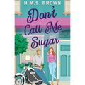 Don't Call Me Sugar - Paperback