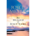 Be Healed in Jesus' Name - Paperback