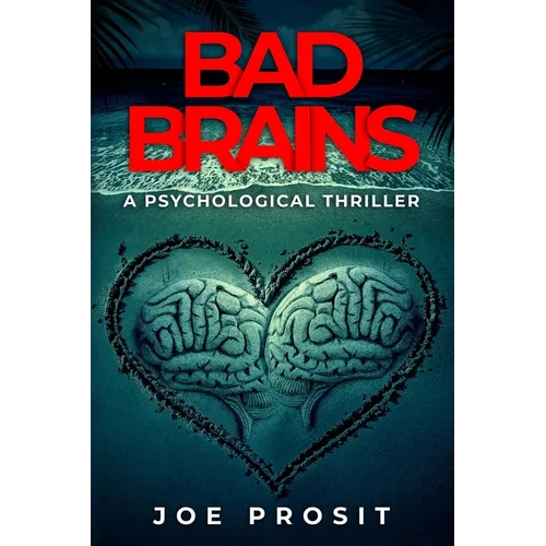 Bad Brains: A Pyschological Thriller - Paperback