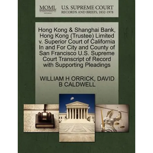 Hong Kong & Shanghai Bank, Hong Kong (Trustee) Limited V. Superior Court of California in and for City and County of San Francisco U.S. Supreme Court