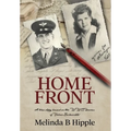 Home Front: A true story based on the WWII diaries of Velma Beckerdite - Hardcover