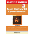 Adobe Illustrator CC Keyboard Shortcuts - Paperback