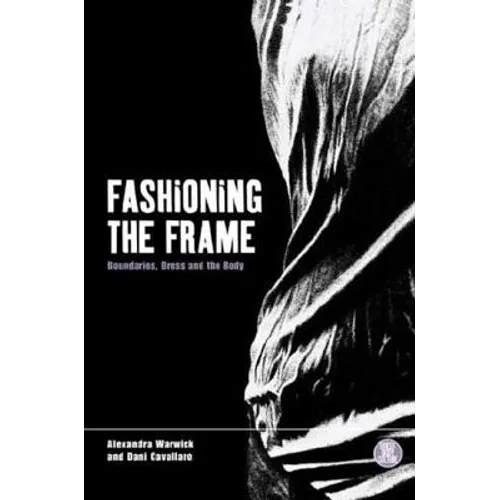 Fashioning the Frame: Boundaries, Dress and the Body