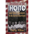 Breakfast at the Hoito: And Other Adventures in the Boreal Heartland - Paperback
