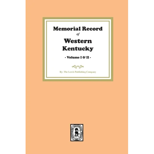 Memorial Record of Western Kentucky, Volumes 1 and 2