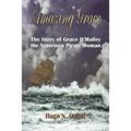 Amazing Grace: The Story of Grace O'Malley the Notorious Pirate Woman - Paperback