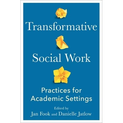 Transformative Social Work: Practices for Academic Settings - Paperback