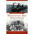 Chronicles of Whitefish Bay, Wisconsin