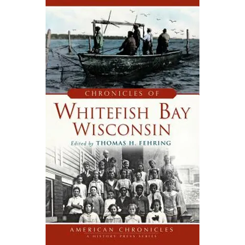 Chronicles of Whitefish Bay, Wisconsin
