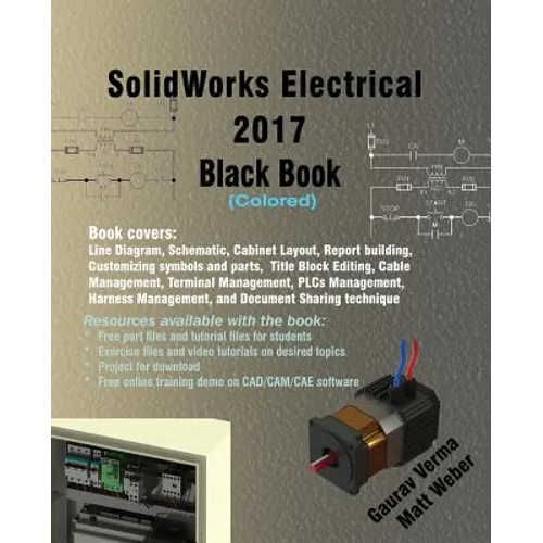 SolidWorks Electrical 2017 Black Book (Colored) - Paperback