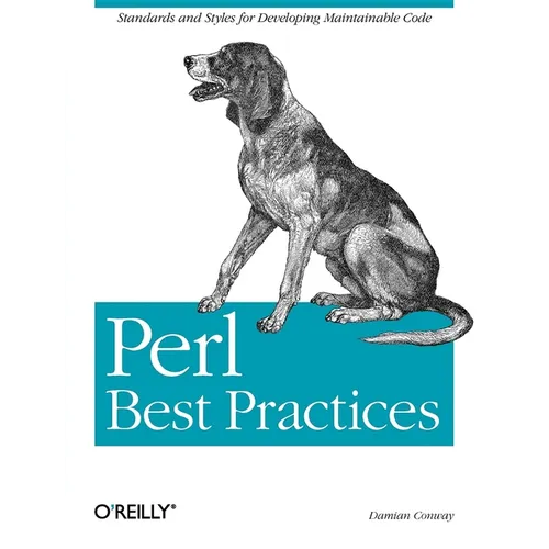 Perl Best Practices: Standards and Styles for Developing Maintainable Code - Paperback