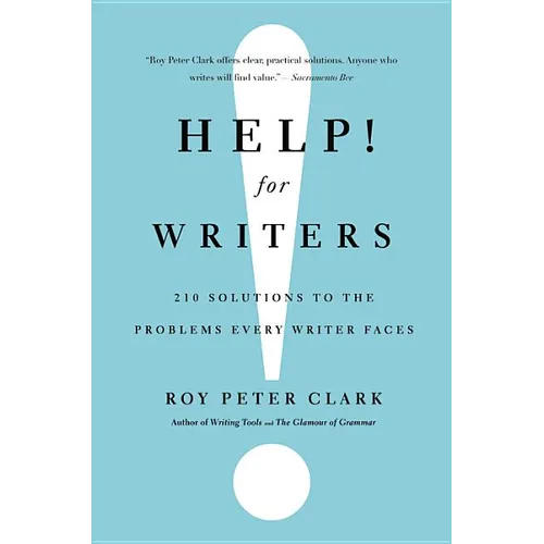 Help! for Writers: 210 Solutions to the Problems Every Writer Faces - Paperback