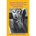 Operation Mincemeat: The Ingenious Deception that Changed History - Paperback