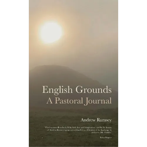 English Grounds: A Pastoral Journal - Hardcover