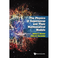 The Physics of Supernovae and Their Mathematical Models - Hardcover