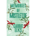 Memories Of Mistletoe: Alternative Cover Edition - Paperback