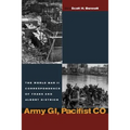 Army Gi, Pacifist Co: The World War II Letters of Frank Dietrich and Albert Dietrich - Hardcover