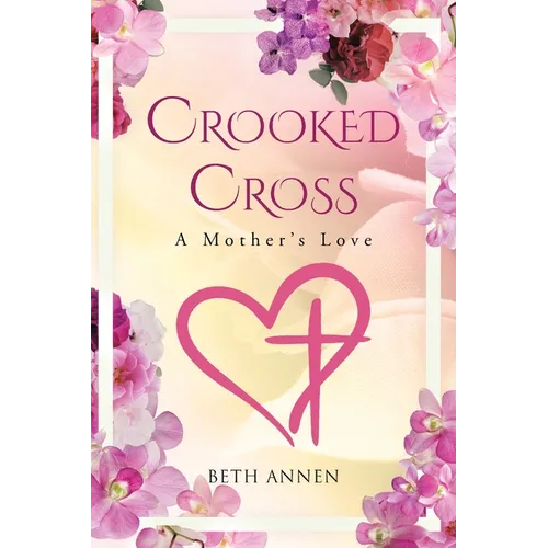 Crooked Cross: A Mother's Love - Paperback