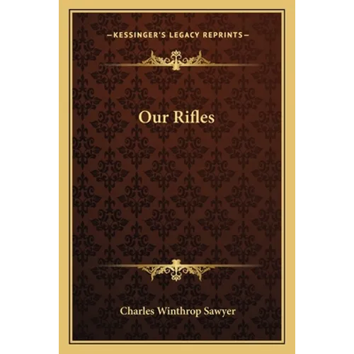 Our Rifles