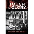 Touch of Glory: A Story of New Mexico