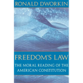 Freedom's Law: The Moral Reading of the American Constitution
