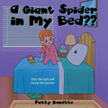 A Giant Spider in My Bed: Only the Light Will Reveal the Answer - Paperback