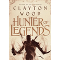Hunter of Legends - Hardcover