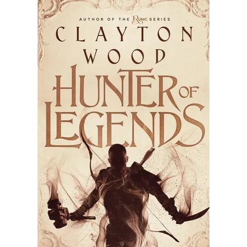 Hunter of Legends - Hardcover