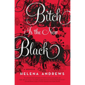 Bitch Is the New Black - Paperback