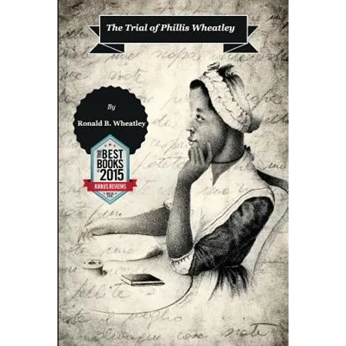 The Trial of Phillis Wheatley