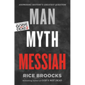 The Man, Myth, Messiah: Answering History's Greatest Question - Paperback