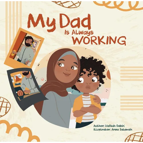My Dad Is Always Working - Hardcover