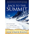 Back to the Summit: How One Man Defied Death & Paralysis to Again Lead a Full Life of Service to Others - Paperback