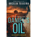 Daniel's Oil: A twisty Christian mystery novel that will keep you guessing! - Paperback